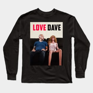 Love Dave Long Sleeve T-Shirt